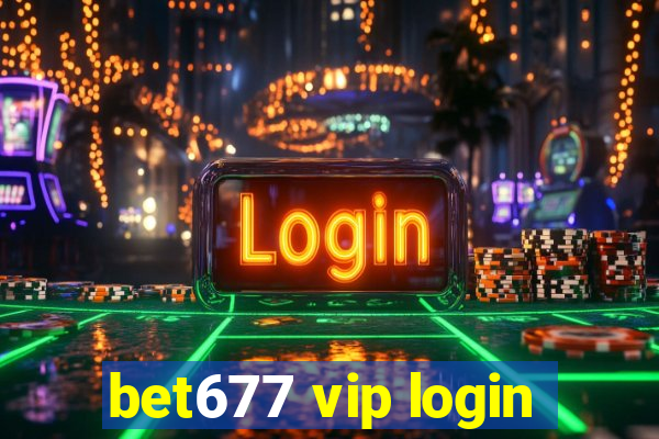 bet677 vip login